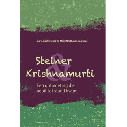 Steiner & Krishnamurti - Mark Mastenbroek