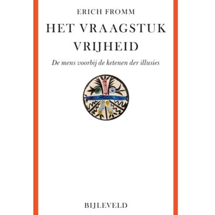 Het Vraagstuk Vrijheid - Erich Fromm