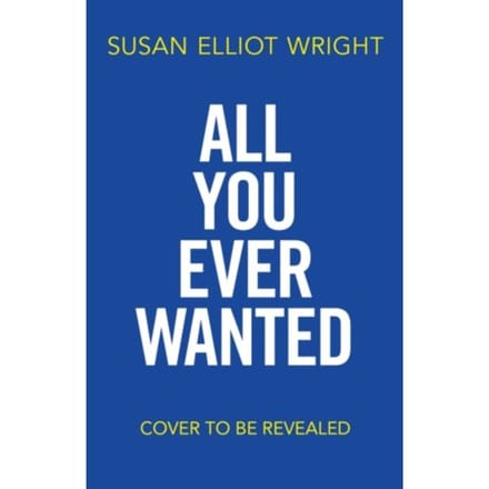 All You Ever Wanted - Susan Elliot Wright