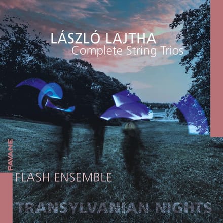 Flash Ensemble - Lajtha: Transylvanian Nights: Complete String Trios (CD)