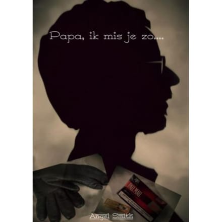 Papa, Ik Mis Je Zo.... - Angel Smith
