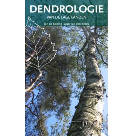 Dendrologie Van De Lage Landen - Natuurhistorische Bibliotheek - J. de Koning