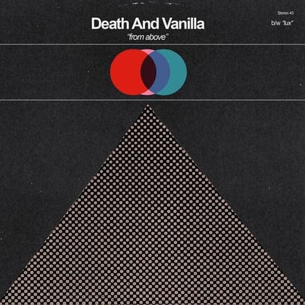 Death And Vanilla - From Above (7" Single) (Coloured Vinyl)