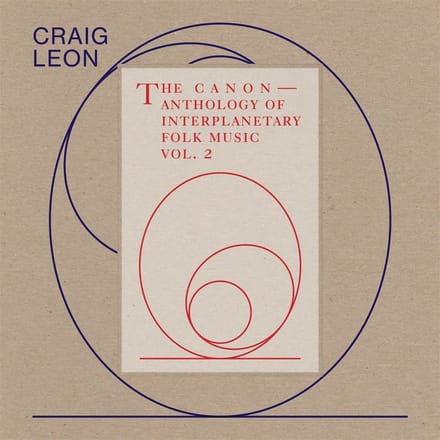 Craig Leon - The Canon — Anthology Of Interplanetary Folk Music Vol. 2 (CD)