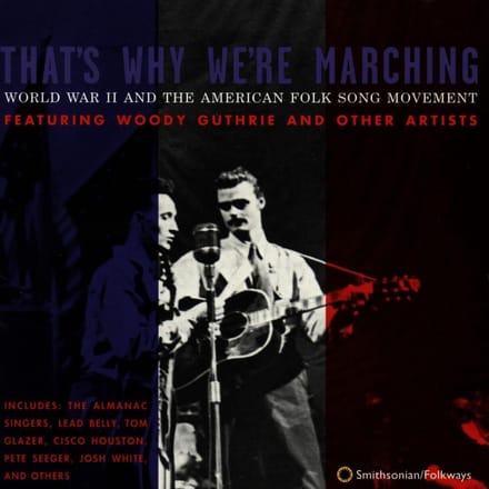 Various Artists - That's Why We're Marching: World War II And The American Folk Song Movement (CD)