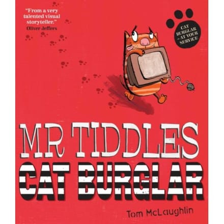 Mr Tiddles: Cat Burglar - Tom McLaughlin