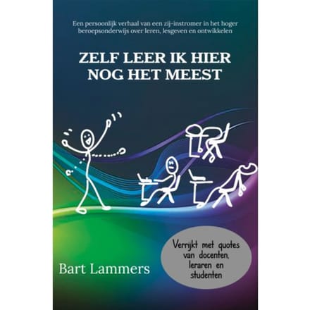 Zelf Leer Ik Hier Nog Het Meest - Bart Lammers