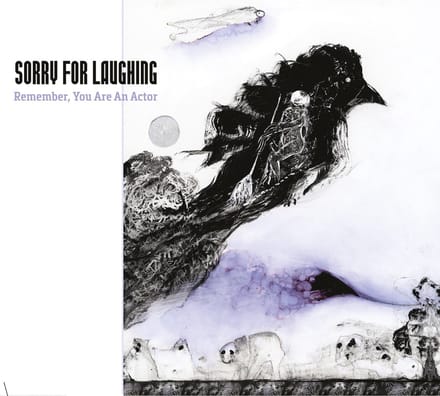 Sorry For Laughing - Remember, You Are An Actor (CD)