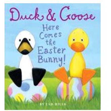 Duck & Goose, Here Comes The Easter Bunny! - Tad Hills