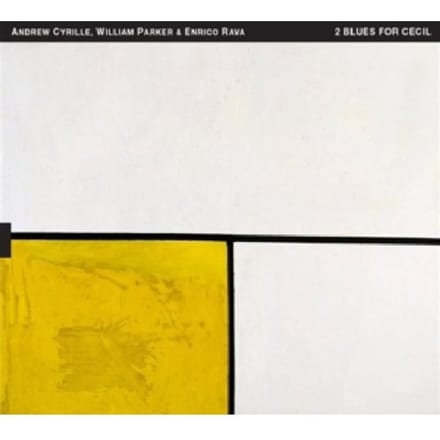 Andrew Cyrille, William Parker & Enrico Rava - 2 Blues For Cecil (CD)
