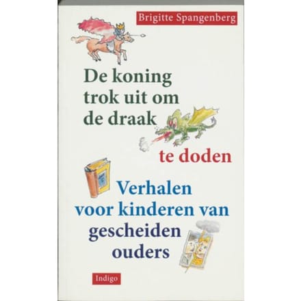 De Koning Trok Uit Om De Draak Te Doden - B. Spangenberg