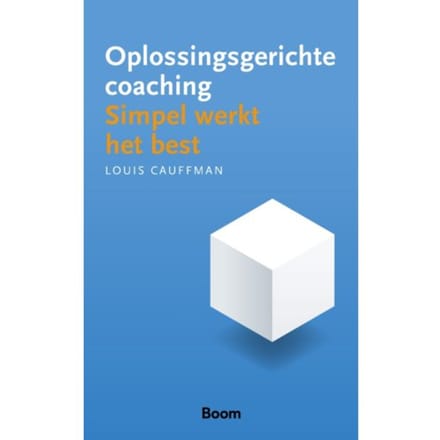 Oplossingsgerichte Coaching - Louis Cauffman