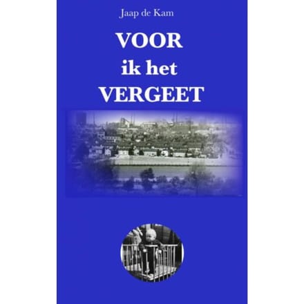 Voor Ik Het Vergeet - Jaap de Kam