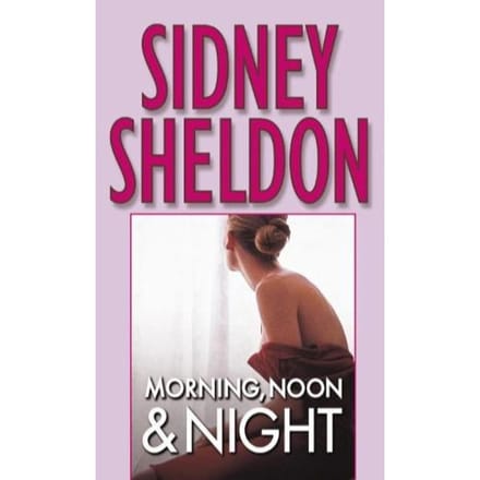 Morning, Noon & Night - Sidney Sheldon