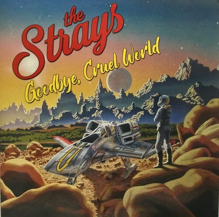 Strays - Goodbye, Cruel World (10" LP) (Coloured Vinyl)