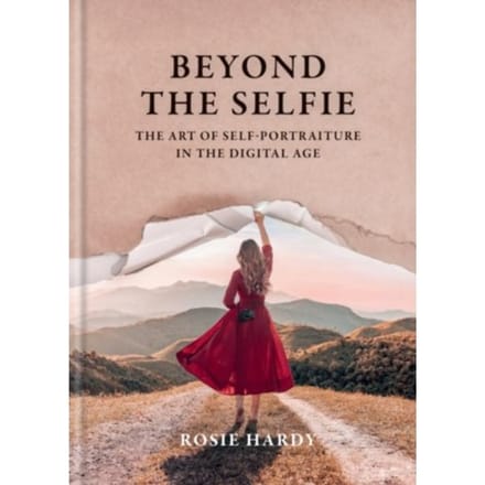 Beyond The Selfie - Rosie Hardy