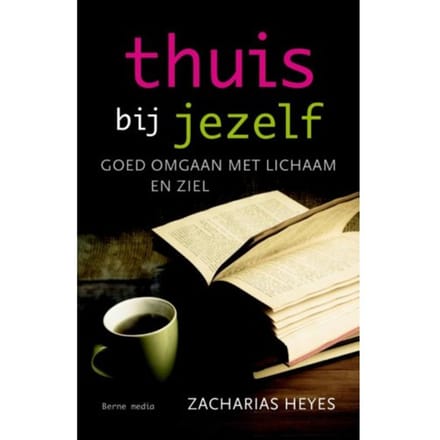 Thuis Bij Jezelf - Zacharias Heyes