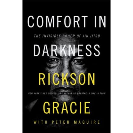 Comfort In Darkness - Rickson Gracie