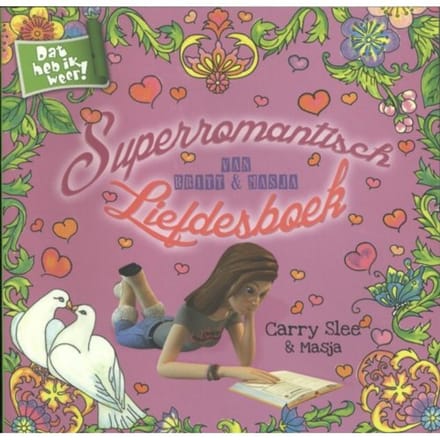 Superromantisch Liefdesboek Van Britt En Masja - Carry Slee