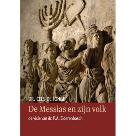 De Messias En Zijn Volk - Cees de Jonge