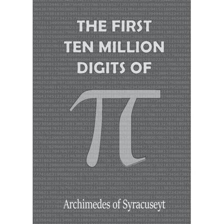 The First 10 Million Digits Of Pi - Archimedes of Syracuse