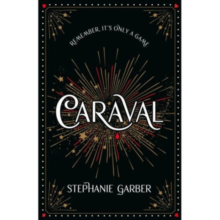 Caraval: The Mesmerising Sunday Times Bestseller - Caraval - Stephanie Garber