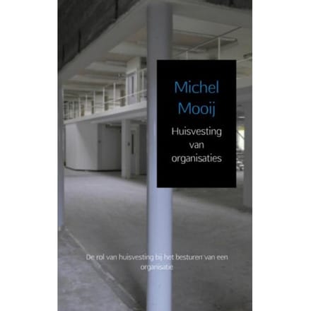 Huisvesting Van Organisaties - Michel Mooij