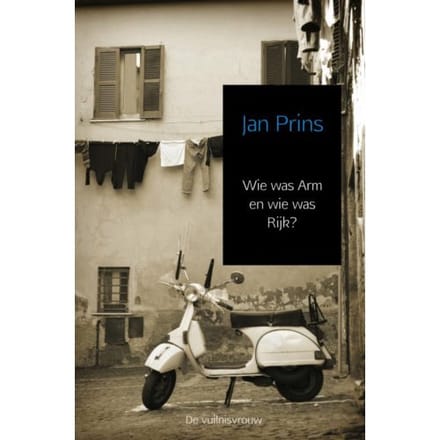 Wie Was Arm En Wie Was Rijk? - Jan Prins