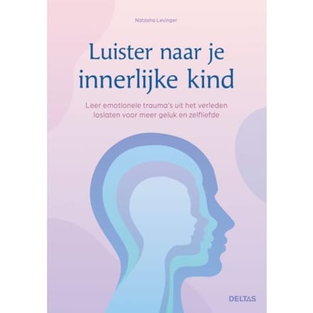 Luister Naar Je Innerlijke Kind - Natasha Levinger