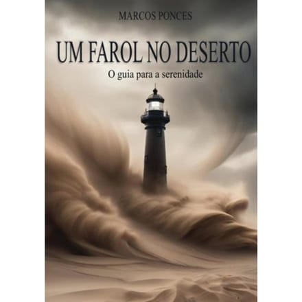 Um Farol No Deserto - Marcos Ponces
