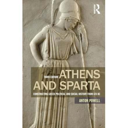 Athens And Sparta - Anton Powell