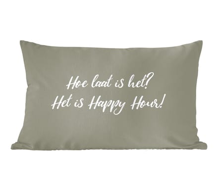 Sierkussens - Kussentjes Woonkamer - 50x30 cm - Spreuken - Hoe laat is het? Het is happy hour! - Quotes