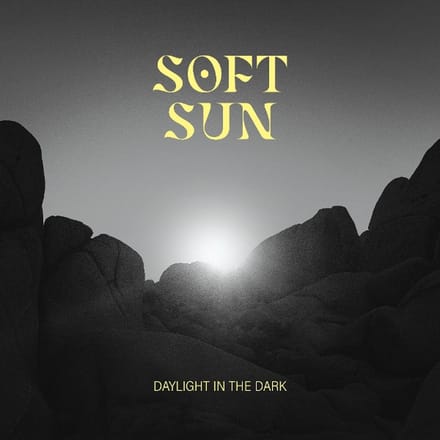 Daylight In The Dark - Soft Sun