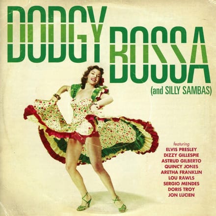 Dodgy Bossa (And Silly Sambas)