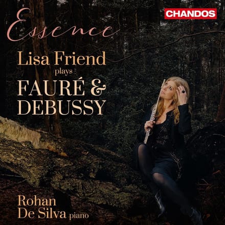 Lisa Friend & Rohan De Silva - Essence: Lisa Friend Plays Fauré & Debussy (CD)