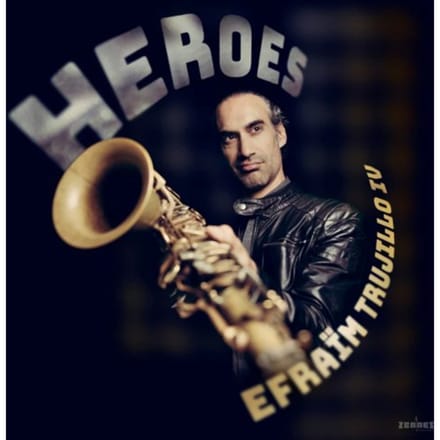 Efraim Trujillo - Heroes (CD)