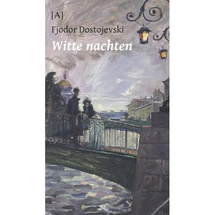 Witte Nachten - Fjodor Dostojevski