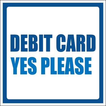 Debit card yes please sticker 300 x 300 mm