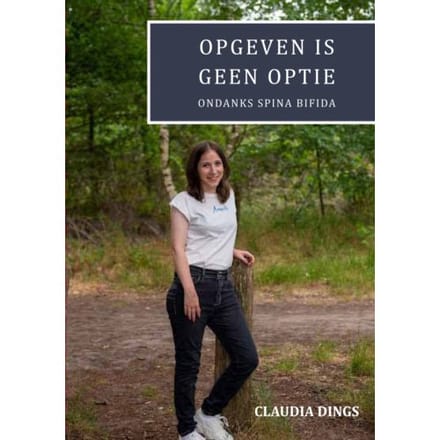 Opgeven Is Geen Optie Ondanks Spina Bifida - Claudia Dings