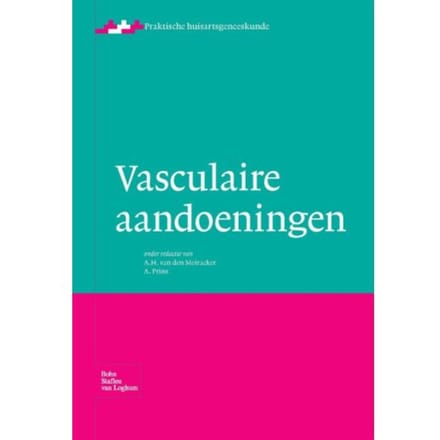 Vasculaire Aandoeningen - Praktische Huisartsgeneeskunde - A.H. van den Meiracker