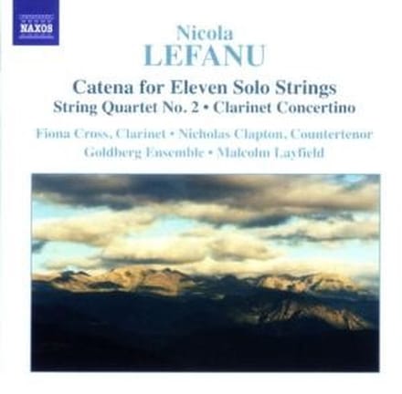 Fiona Cross, Nicholas Clapton, Goldberg Ensemble, Malcolm Layfield - Lefanu: Catena For Eleven Solo Strings (CD)