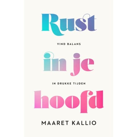 Rust In Je Hoofd - Maaret Kallio