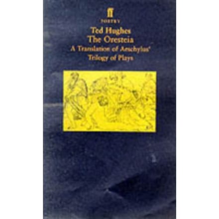 The Oresteia - Ted Hughes