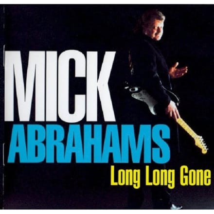 Long Long Gone - Mick Abrahams
