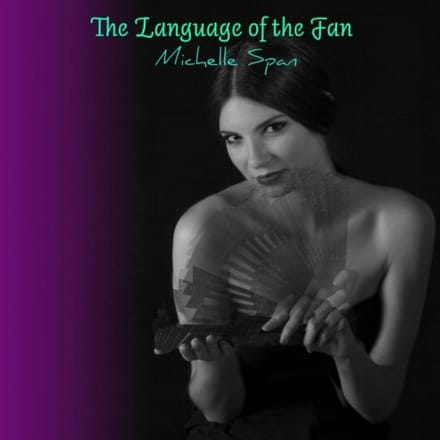 The Language Of The Fan - Michelle Span