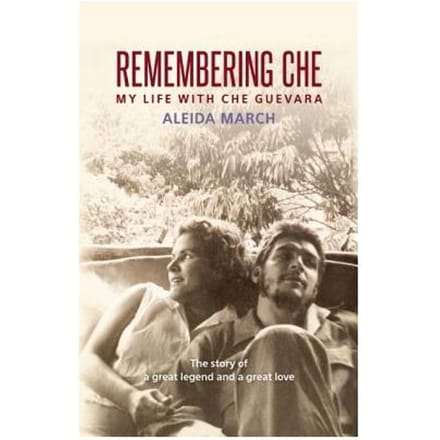 Remembering Che - Aleida March