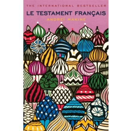Le Testament Francais - Andrei Makine