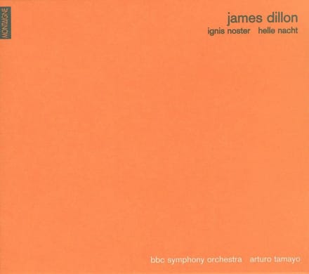 James Dillon: Ignis Noster; Helle Nacht