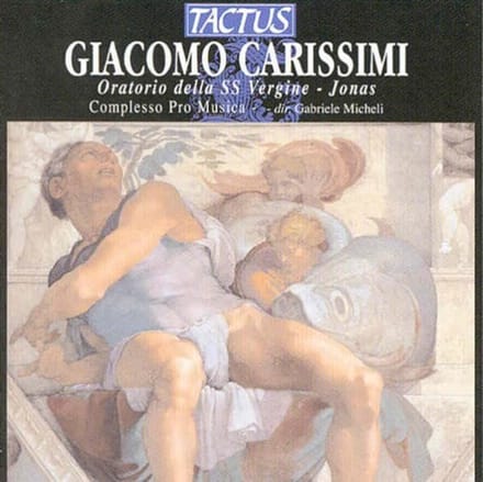 Complesso Pro Musica Firenze, Gabriele Micheli - Carissimi: Oratorio Della SS Vergine | Jonas (CD)