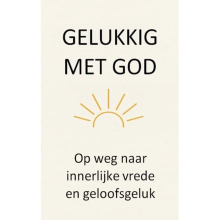 Gelukkig Met God - Johannes Van Blerick